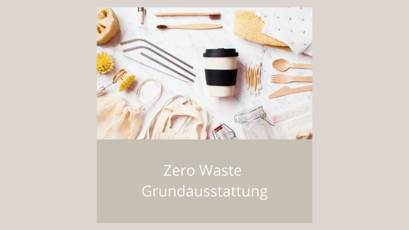 Zero Waste Grundausstattung