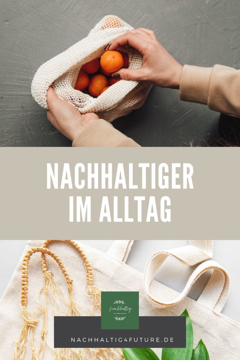 Nachhaltiger Im Alltag - 3 Einfache Tipps — Nachhaltig4future