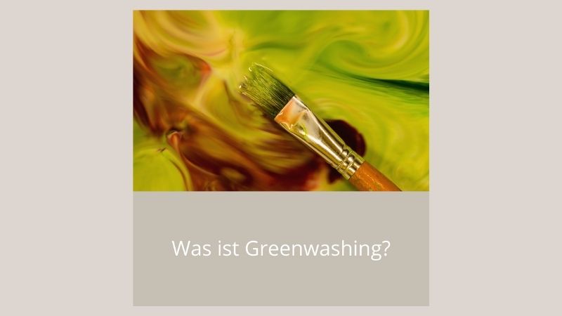 Was ist Greenwashing?