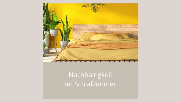 Nachhaltigkeit im Schlafzimmer